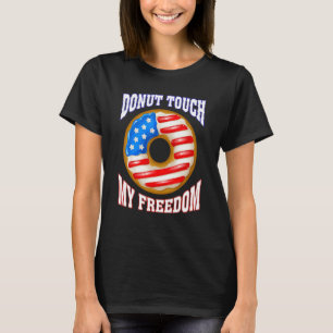 Rühr Mein 4. Juli-Freiheit-Ding Nicht An T-Shirt