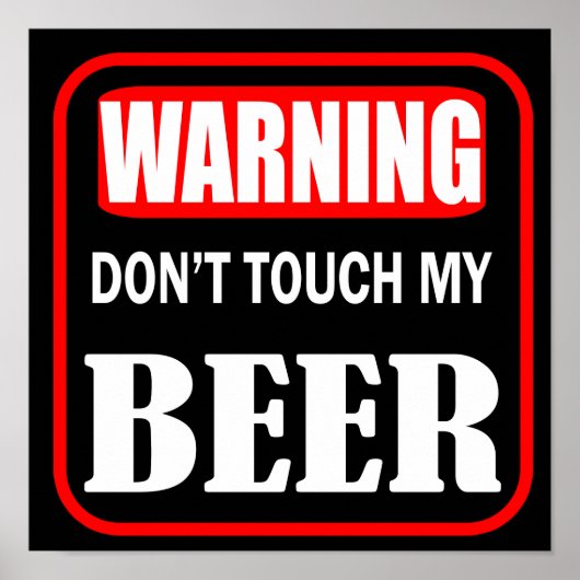 rühr mein Bier nicht an Poster (Vorne)