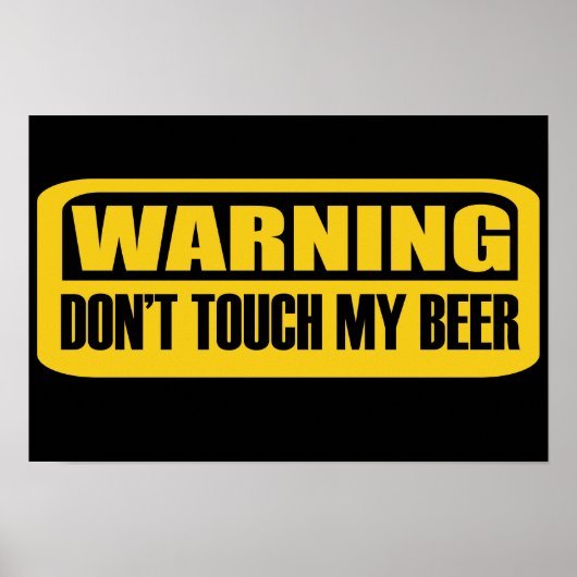 rühr mein Bier nicht an Poster (Vorne)