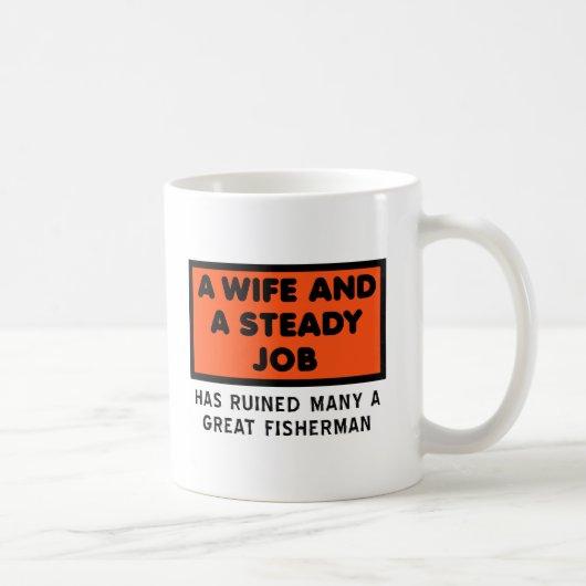 Ruined a Great Fisherman Funny Mug Kaffeetasse (Rechts)
