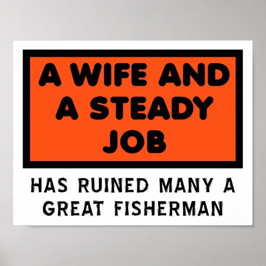 Ruined a Great Fisherman Funny Poster (Vorne)
