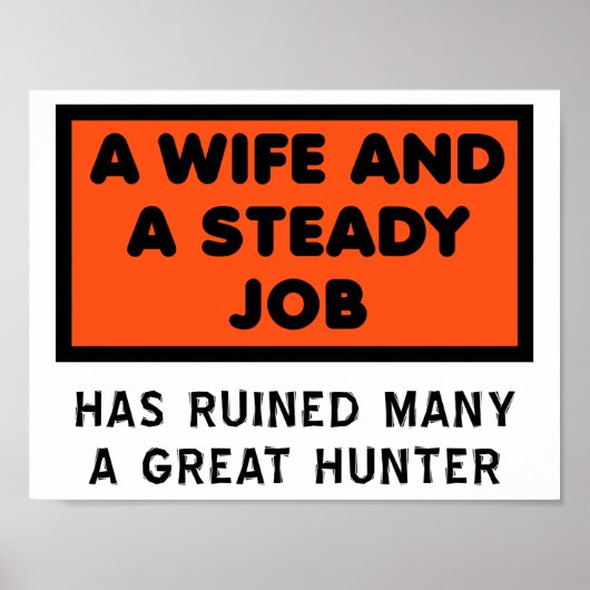 Ruined a Great Hunter Funny Poster (Vorne)