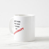 Ruiniert durch Verantwortlichkeit Funny Mug Kaffeetasse (Vorderseite Links)