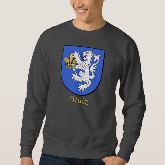 Ruiz Family Shield Sweatshirt oder T - Shirt (Vorderseite)