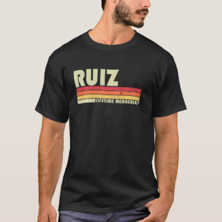 Ruiz Surname Funny Retro Vintage 80s 90s Birthday  T-Shirt