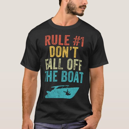 Rule 1 Don t Fall Off The Boat  Cruise Boating Boa T-Shirt (Vorderseite)