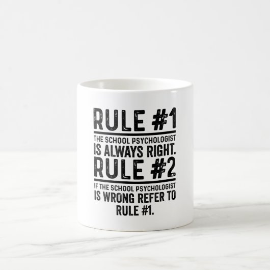 Rule#1 The School Psychologist Always Right funny Kaffeetasse (Mittel)