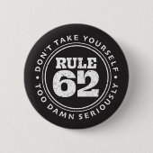 Rule 62 Lustiger AA-Spruch-Button Button (Vorderseite)