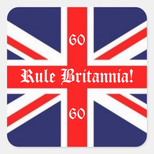 Rule Britannia!-British Flag+60 für Jubilee Quadratischer Aufkleber (Vorderseite)