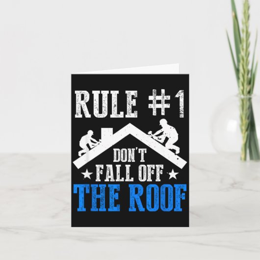 Rule Number One Don't Fall Off The Roof Roofing Co Karte (Vorderseite)