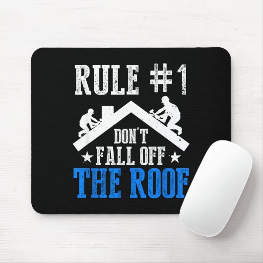 Rule Number One Don't Fall Off The Roof Roofing Co Mousepad (Mit Mouse)