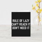 Rule Of Lazy Can't Reach It Don't Need It, Funny,  Karte (Gelbe Blume)