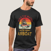 Ruler Bayou Boat Rider Airboat Ruling Fana T-Shirt (Vorderseite)