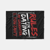 Rules For Dating My Daughter Design You Can't Dad Fleecedecke (Vorderseite (Horizontal))