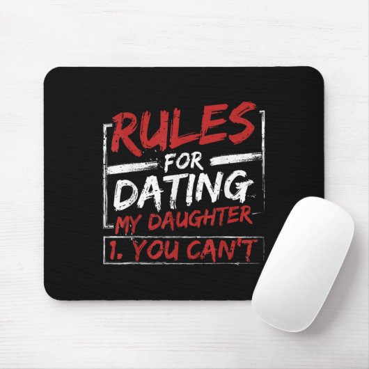 Rules For Dating My Daughter Design You Can't Dad Mousepad (Mit Mouse)