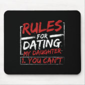 Rules For Dating My Daughter Design You Can't Dad Mousepad (Vorne)
