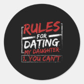 Rules For Dating My Daughter Design You Can't Dad Runder Aufkleber (Vorderseite)