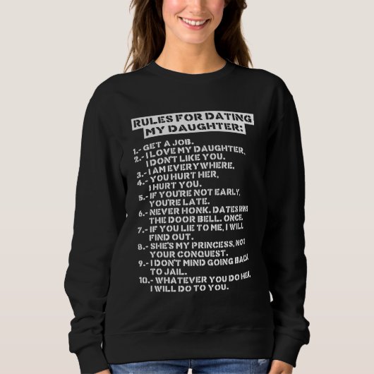 Rules for dating my daughter sweatshirt (Vorderseite)