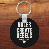 Rules Rebels Protest Dom Statement Gift Schlüsselanhänger (Vorderseite)