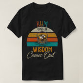 Rum geht in Weisheit kommt aus Rum trinken Lover T-Shirt (Design vorne)