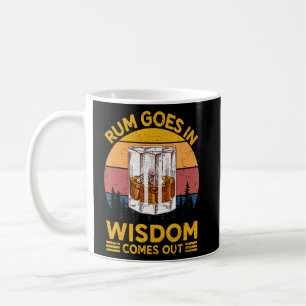 Rum geht in Weisheit raus für Männer Frauen Kaffeetasse