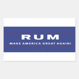 Rum macht Amerika wieder groß Rechteckiger Aufkleber