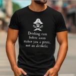Rum vor Noon trinken macht dich zum Piraten T-Shirt<br><div class="desc">Lacht dich von deinen Freunden,  wenn du diesen "Drinking rum vor Mittag macht dich zu einem Piraten,  kein Alkoholiker"-T - Shirt. Ideal,  um in der Kneipe einen Drink zu genießen.</div>