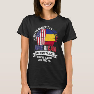 Rumänisch Amerikaner Wir kennen Orte, wo Rumänien T-Shirt