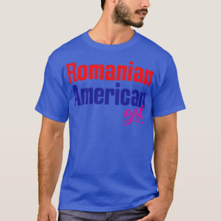 Rumänische Amerikanerin 2 T-Shirt