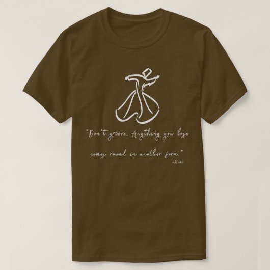 Rumi Quotes Sufi dance T-Shirt (Design vorne)
