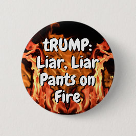 RUMP: Lügner, Lügner, Feuerpant (Worte ändern) Button