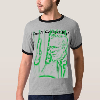 rumsfeld2, korrigieren mich nicht! T-Shirt