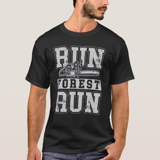 Run Forest Run Funny Lumberjack T-Shirt (Vorderseite)