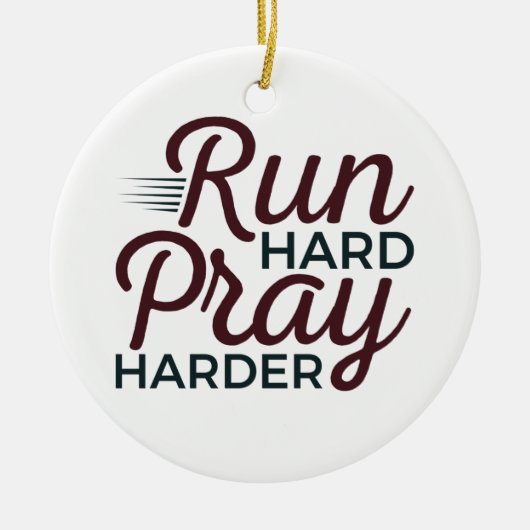 Run Hard Pray Harning Runner Christlich Keramik Ornament (Vorne)