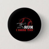Run I Dare You Funny Baseball Catcher Baseball Pla Button (Vorderseite)