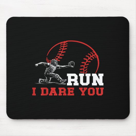 Run I Dare You Funny Baseball Catcher Baseball Pla Mousepad (Vorne)