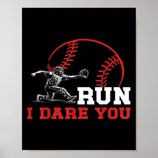 Run I Dare You Funny Baseball Catcher Baseball Pla Poster (Vorne)