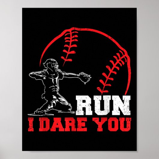 Run I Dare You Funny Baseball Catcher Baseball Pla Poster (Vorne)
