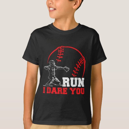 Run I Dare You Funny Baseball Catcher Baseball Pla T-Shirt (Vorderseite)