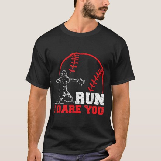 Run I Dare You Funny Baseball Catcher Baseball Pla T-Shirt (Vorderseite)