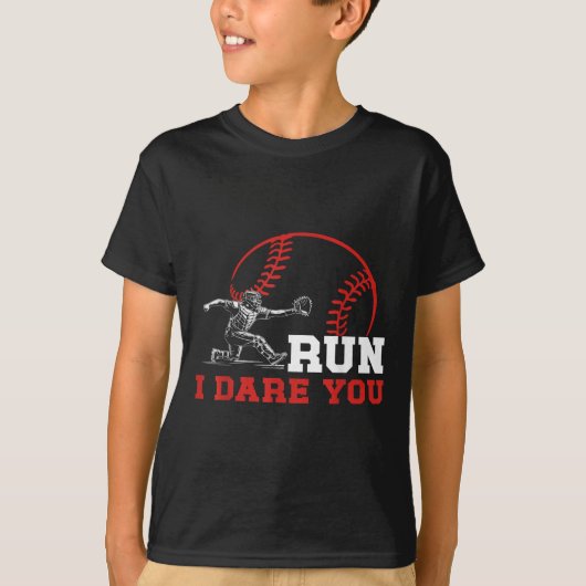 Run I Dare You Funny Baseball Catcher Baseball Pla T-Shirt (Vorderseite)