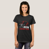 Run I Dare You Funny Baseball Catcher Baseball Pla T-Shirt (Vorne ganz)