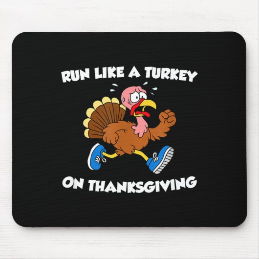 Run Like A Turkey On Thanksgiving Funny Trot  Mousepad (Vorne)
