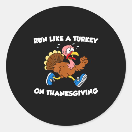 Run Like A Turkey On Thanksgiving Funny Trot Runder Aufkleber (Vorderseite)