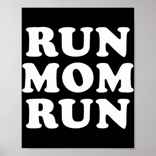 Run Mom Run  Marathon Running Spectator  Poster (Vorne)
