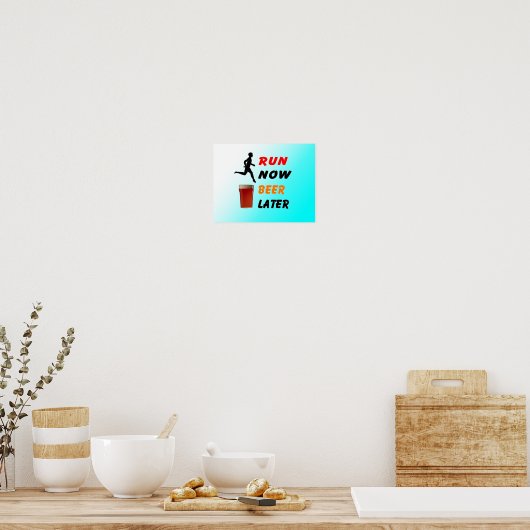 Run Now Beer Später - Funny Running Poster (Küche)