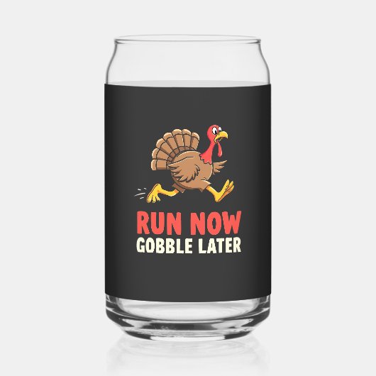 Run Now Gobble Spater Türkei Runner Marathon Dosenglas (Vorderseite)