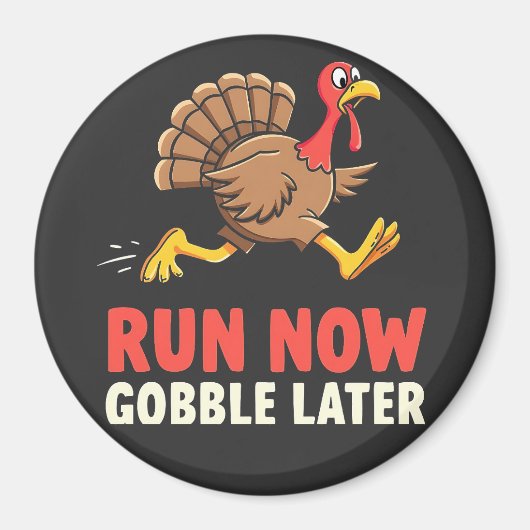 Run Now Gobble Spater Türkei Runner Marathon Magnet (Vorne)