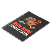 Run Now Gobble Spater Türkei Runner Marathon Notizblock (Linke Seite)
