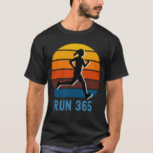 Run Streak Run 365 Läufer T-Shirt
